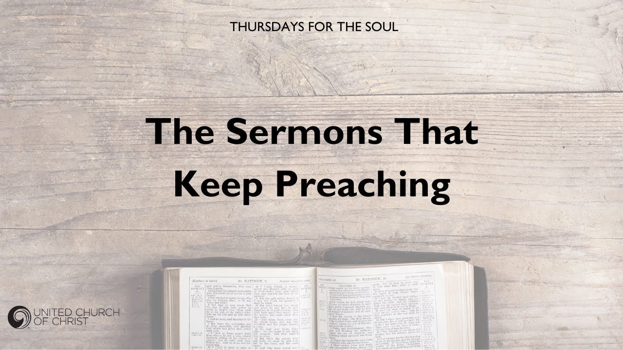 The Sermons that Keep Preaching